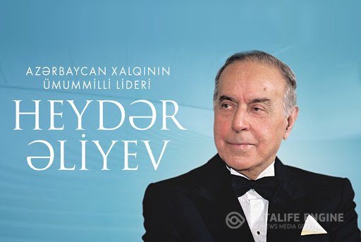Ümummilli Lider Heydər Əliyev müstəqil Azərbaycan dövlətinin banisidir