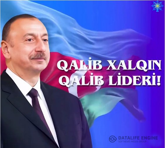 Qalib Lider, Qalib Sərkərdə - İlham Əliyev!