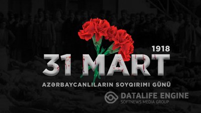 31 mart Azərbaycanlıların Soyqırımı Günündən 108 il ötür 